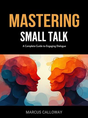 cover image of Mastering Small Talk